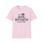 My Book Boyfriend Is Better T-Shirt