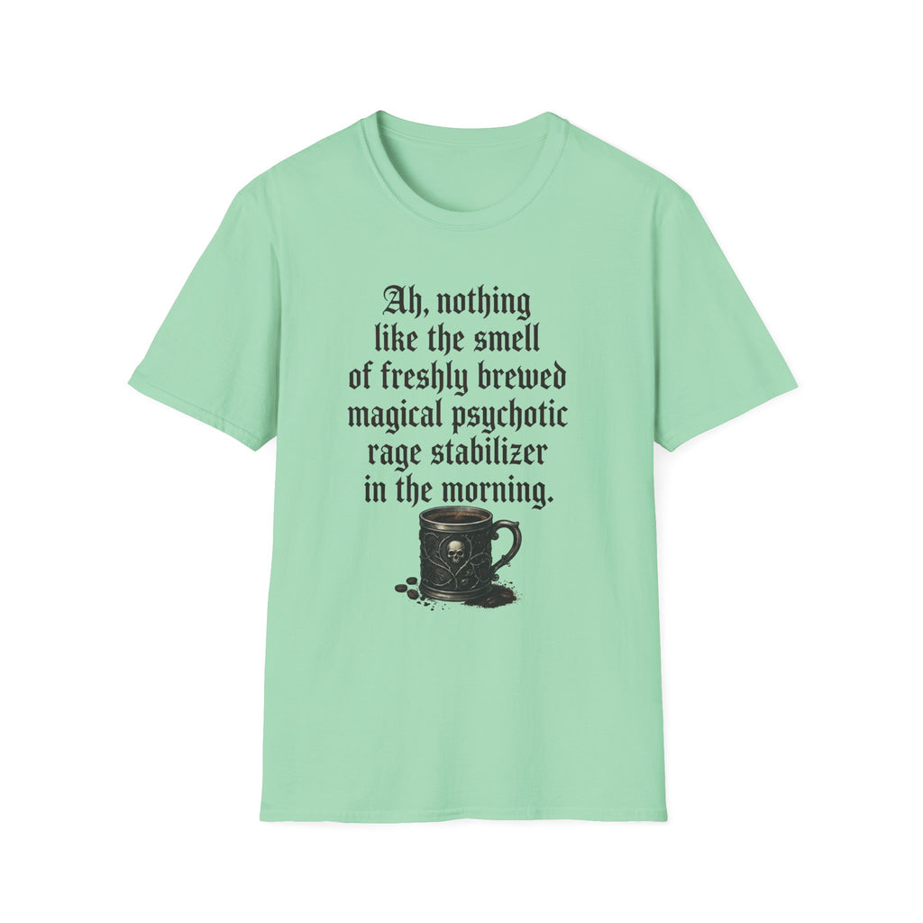 Freshly Brewed Magical Psychotic Stabilizer T-Shirt