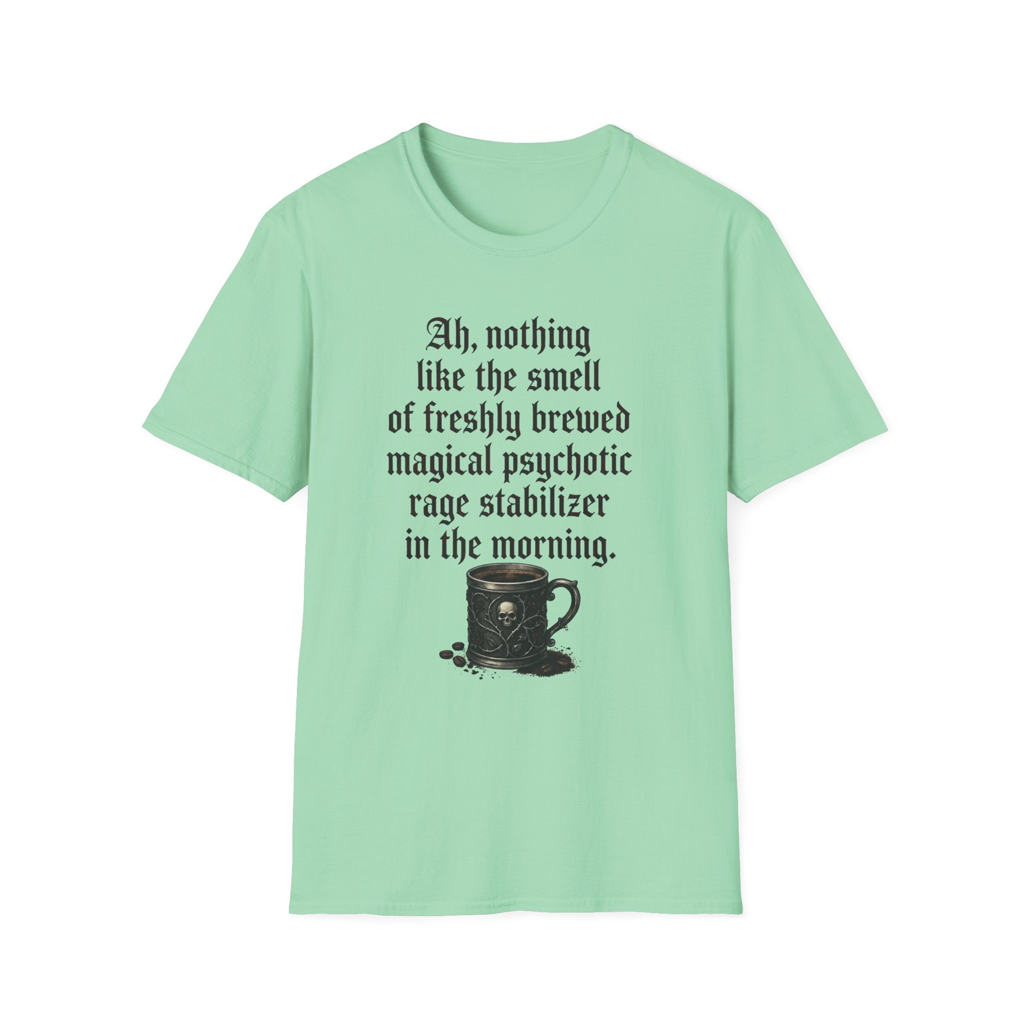 Freshly Brewed Magical Psychotic Stabilizer T-Shirt