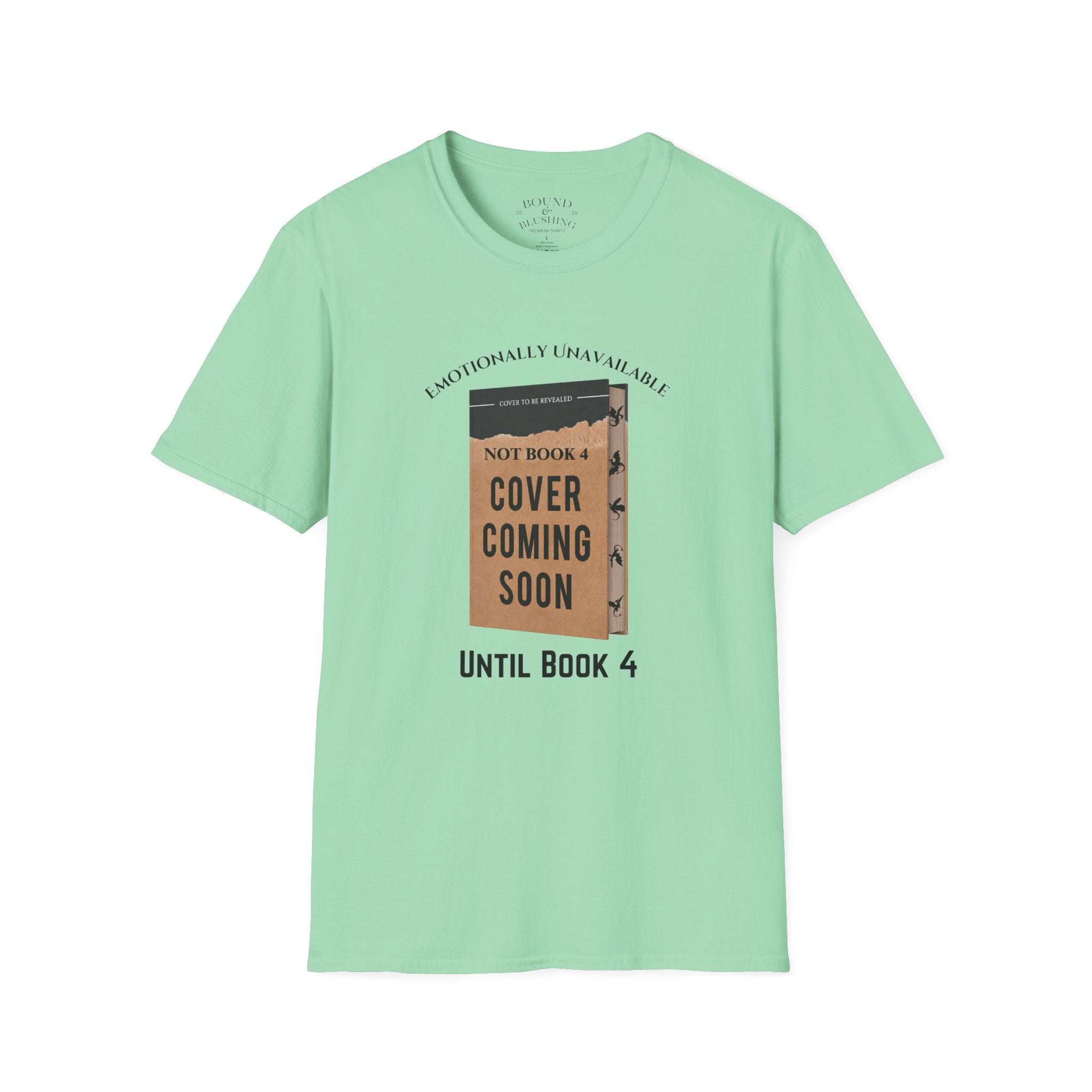 Emotionally Unavailable until Book 4 T-shirt