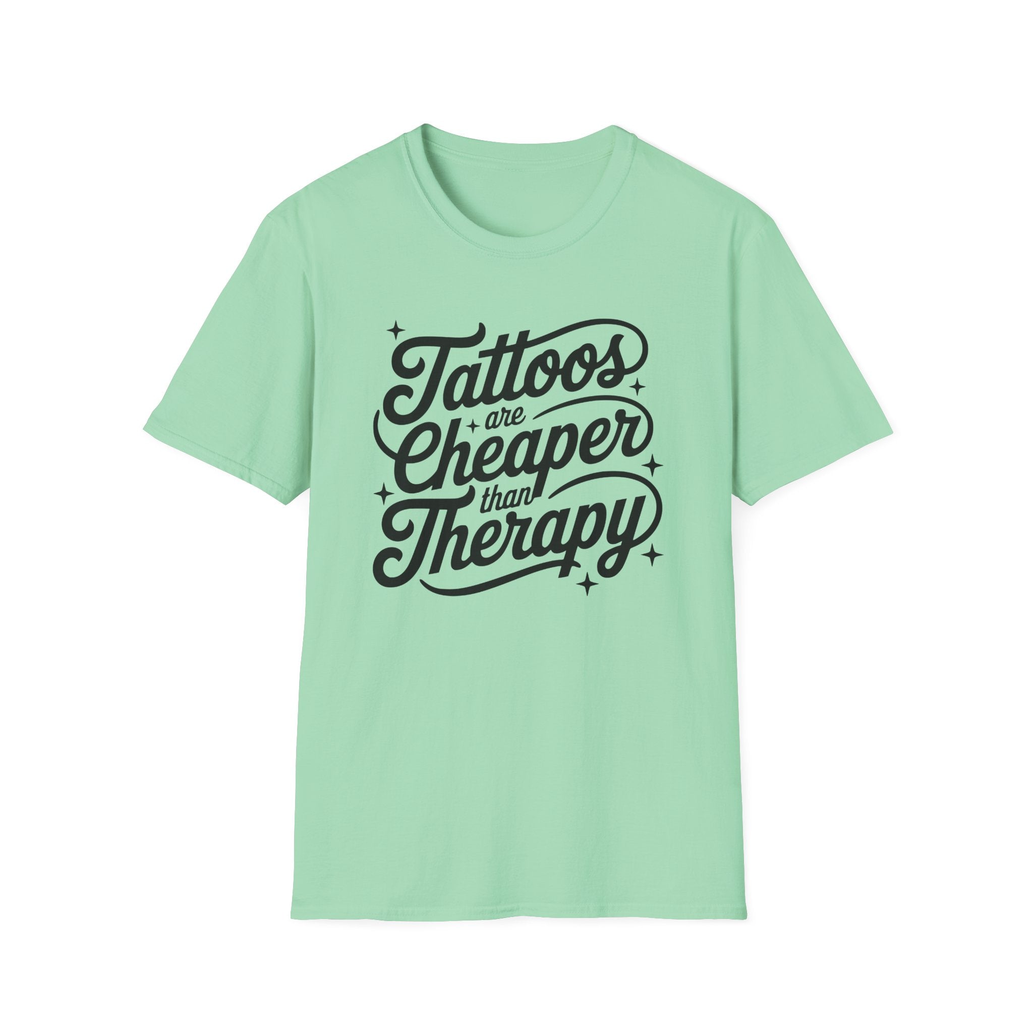 Tattoos Are Cheaper T-Shirt