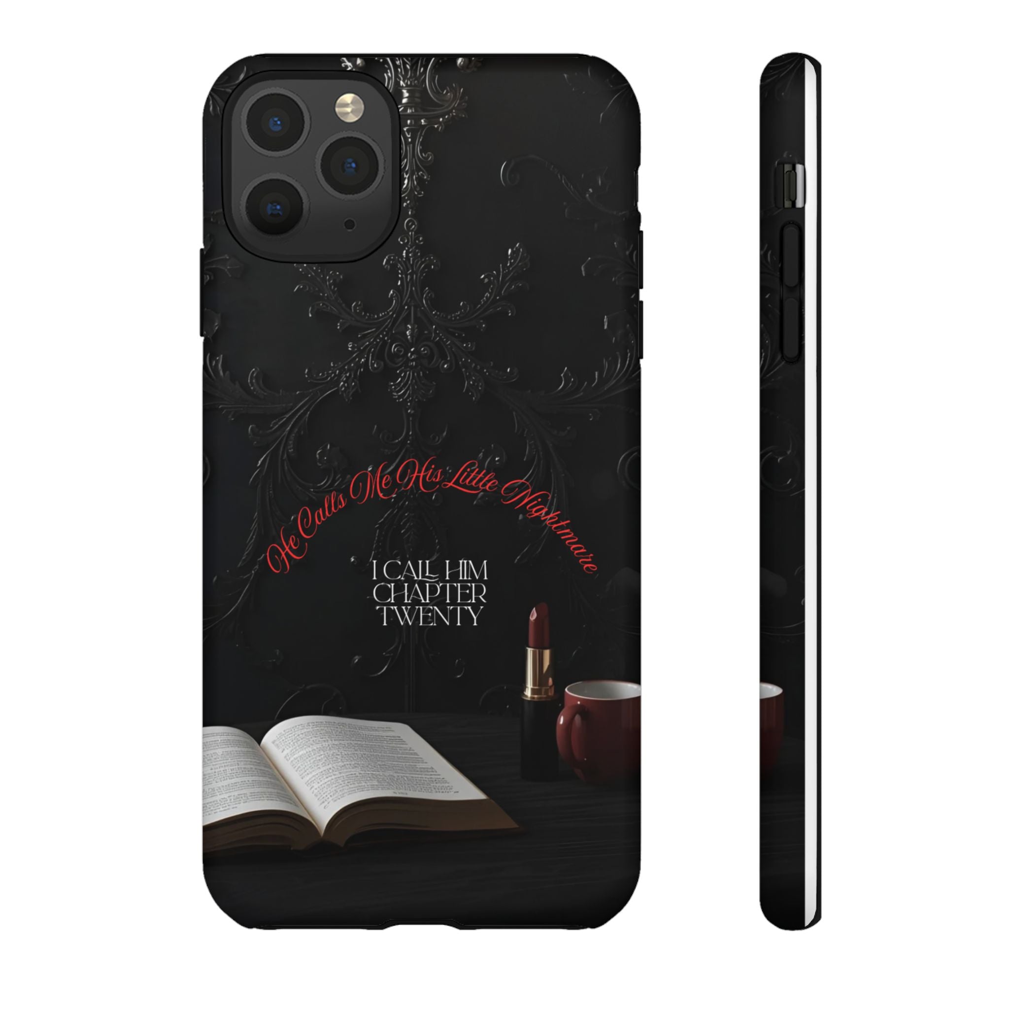 Phone Case - 'He Calls Me His Little Nightmare — I Call Him Chapter Twenty-Three' - Dark Fantasy Energy