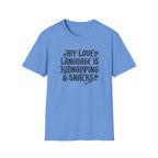 My Love Language Is Kidnapping And Snacks T-Shirt