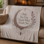 "Only You Can Decide What Breaks You" A Celestial Throw Blanket for Readers, Dreamers, and Women Who Refuse to Be Broken