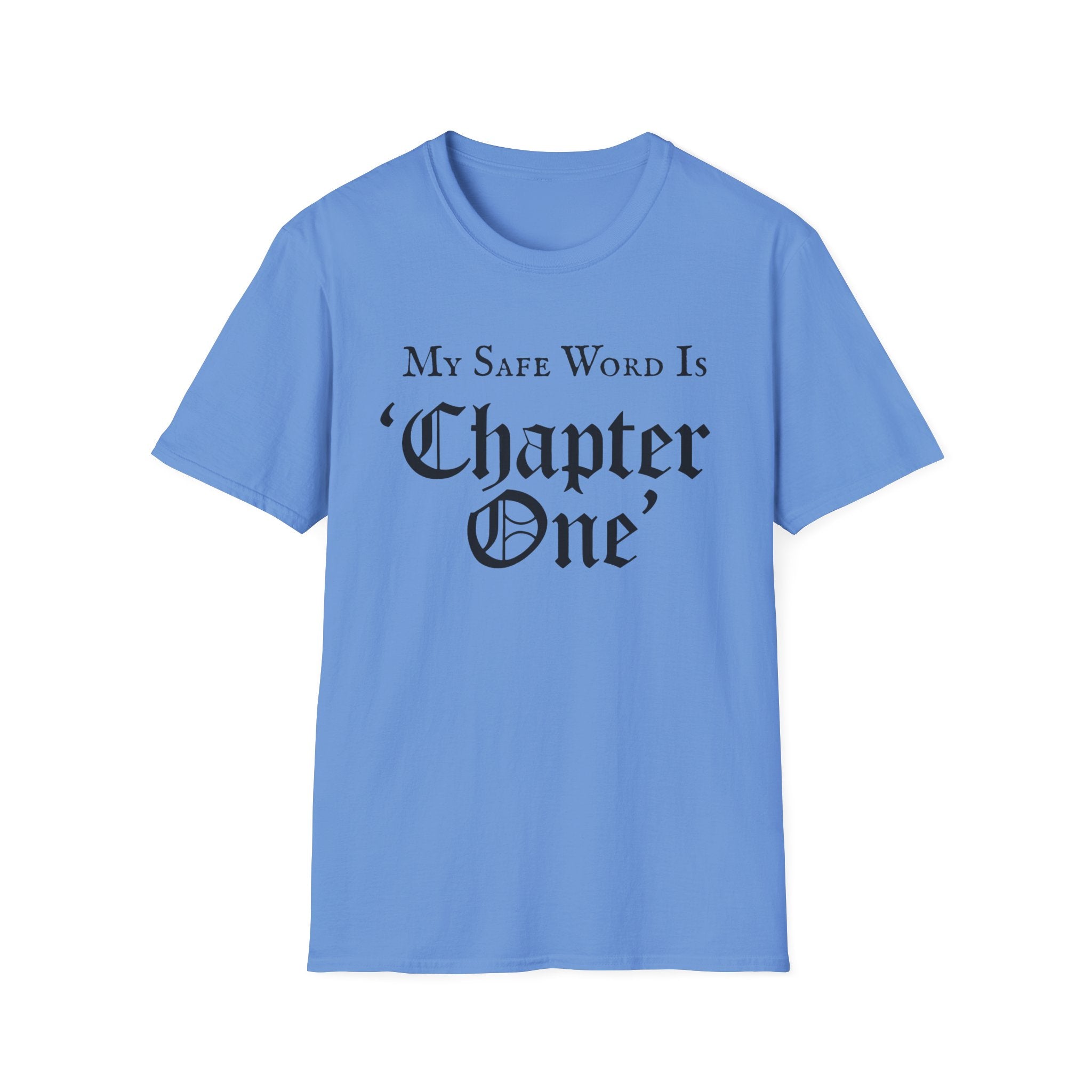 My Safe Word Is Chapter One T-Shirt