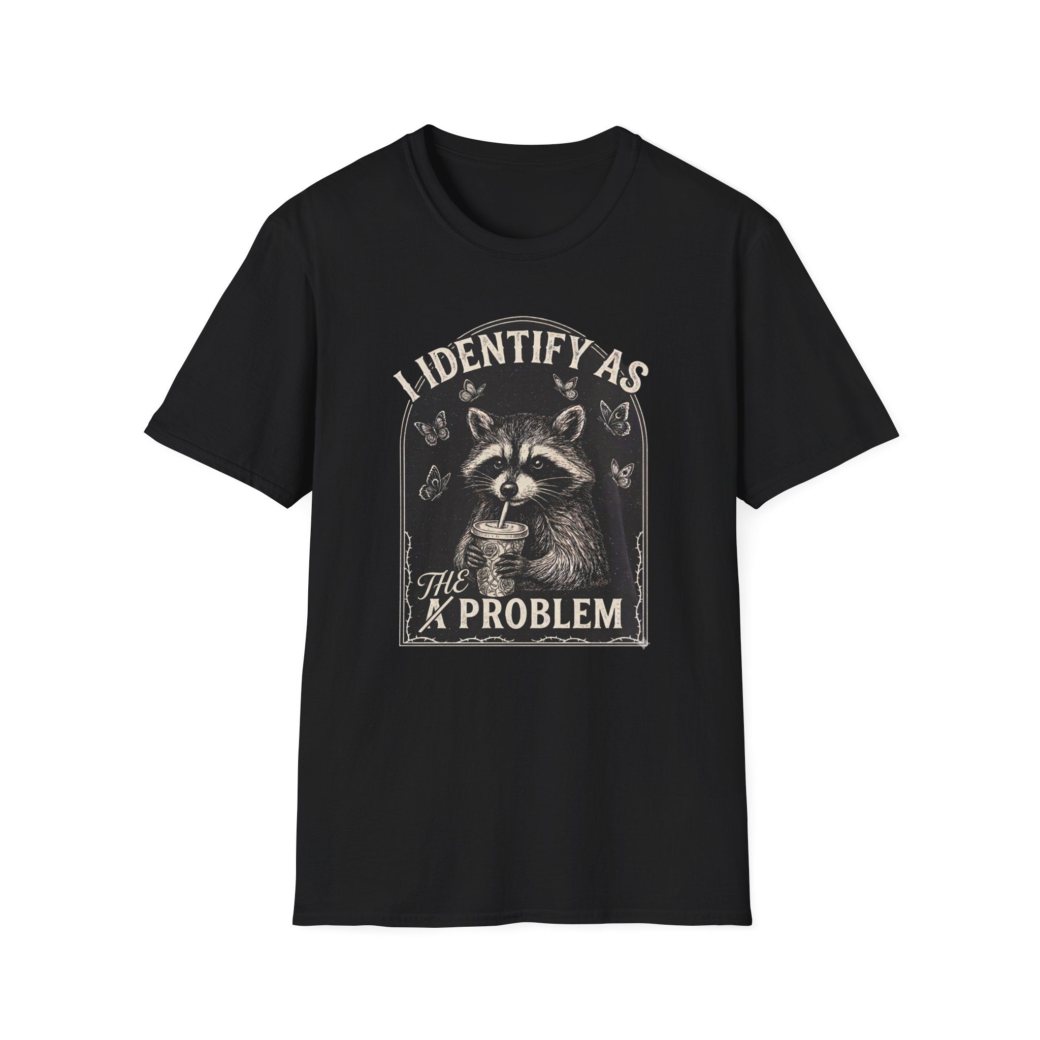 I Identify as THE Problem T-Shirt