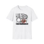I Like My Books Filthy And My Men Fictional T-Shirt