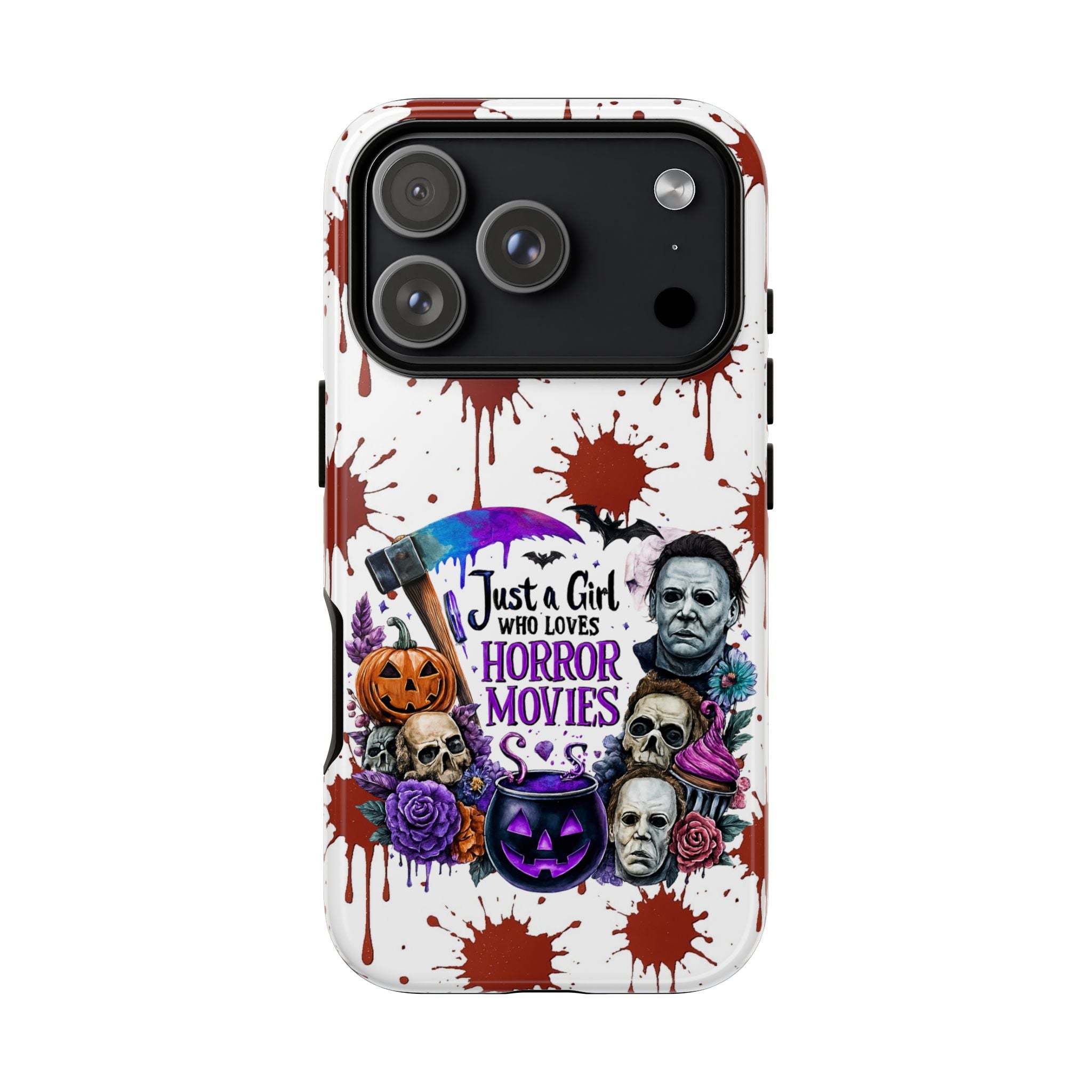 Just a Girl Who Loves Horror Movies & Halloween | Blood Splatter Tough Phone Case | Spooky Gift for Horror Fans
