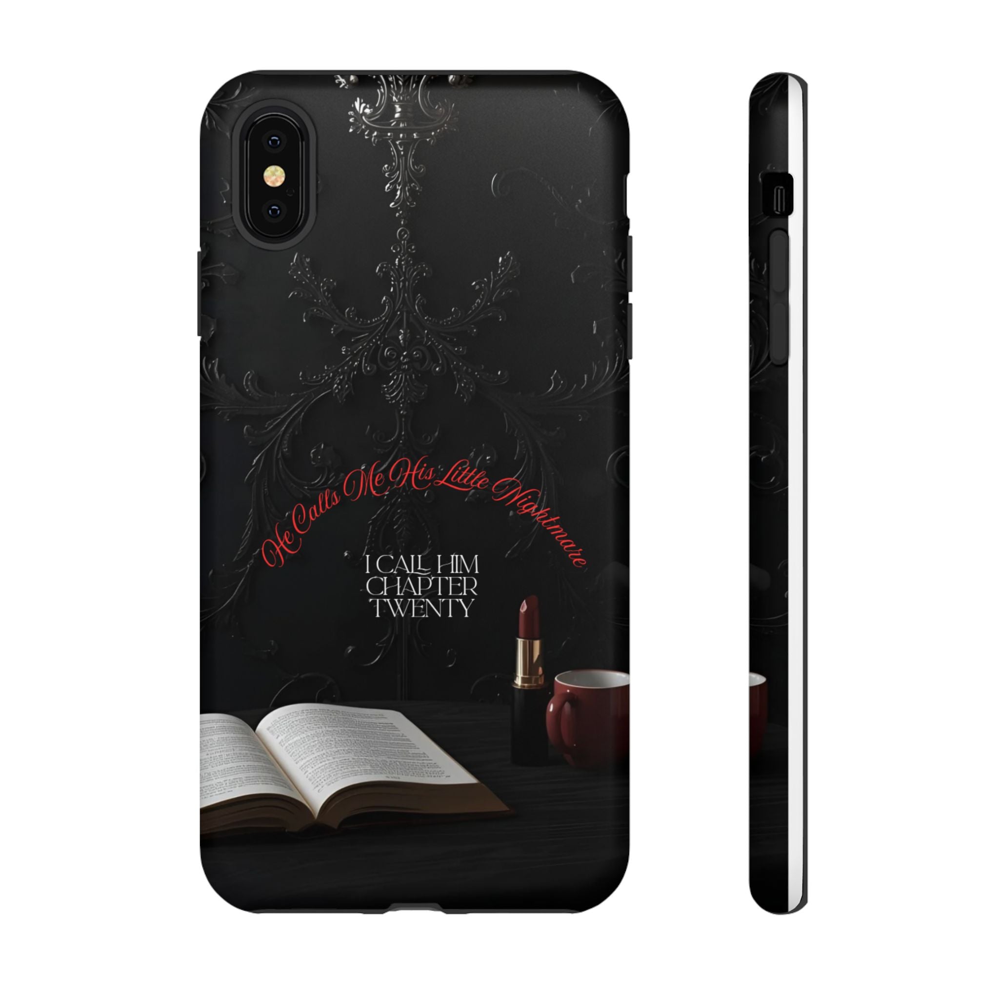 Phone Case - 'He Calls Me His Little Nightmare — I Call Him Chapter Twenty-Three' - Dark Fantasy Energy