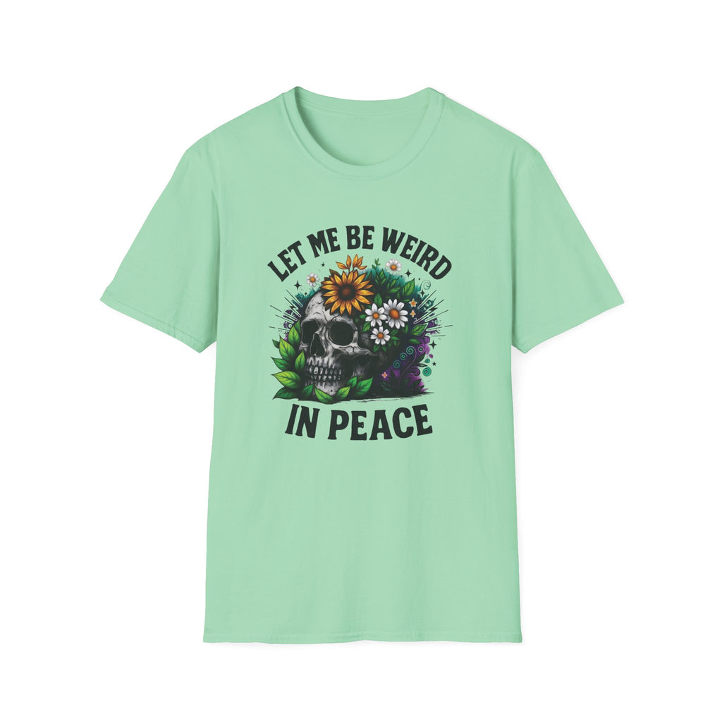 Full Color Let Me Be Weird In Peace T-Shirt