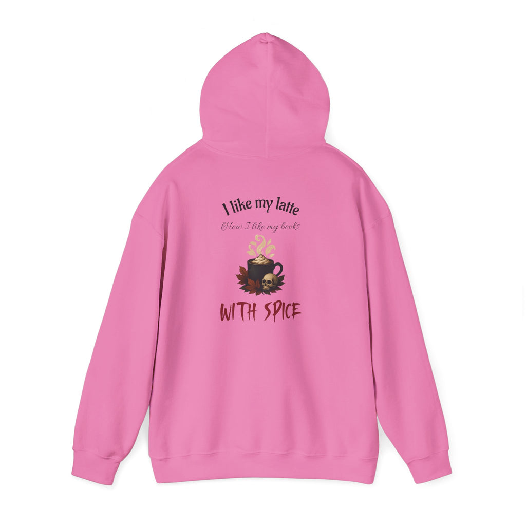I like my latte how I like my books - With Spice Hoodie | Perfect Gift for Dark Romance Book Lovers, Unisex Casual Wear, Reading Appreciation, Halloween Apparel, Cozy Gift