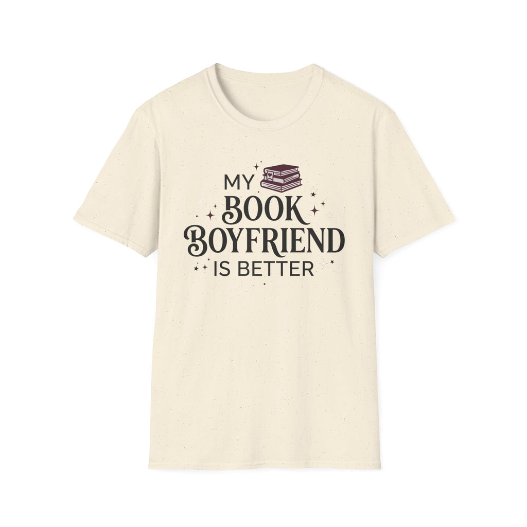 My Book Boyfriend Is Better T-Shirt