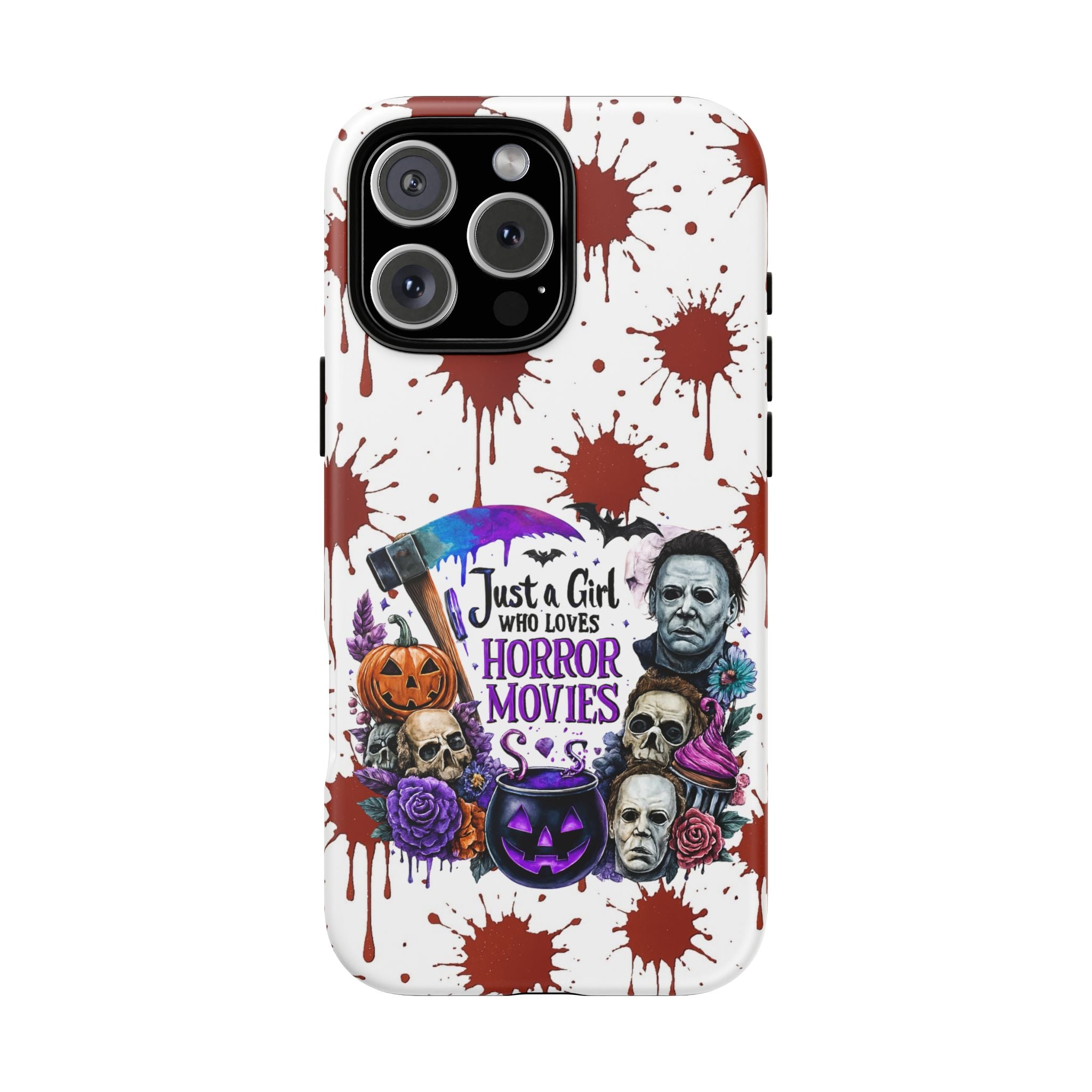 Just a Girl Who Loves Horror Movies & Halloween | Blood Splatter Tough Phone Case | Spooky Gift for Horror Fans