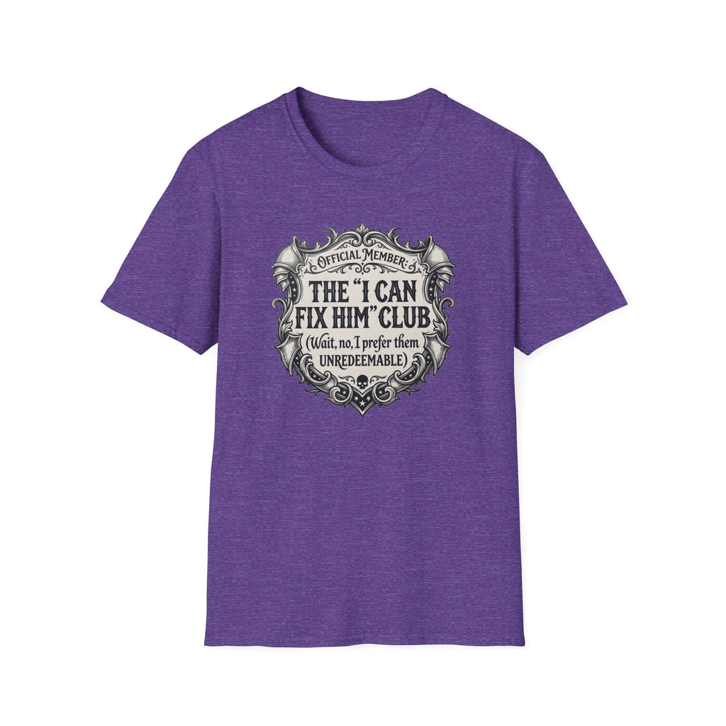 The I Can Fix My Him T-Shirt