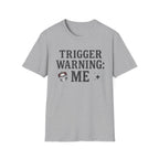 Trigger Warning: Me T-Shirt