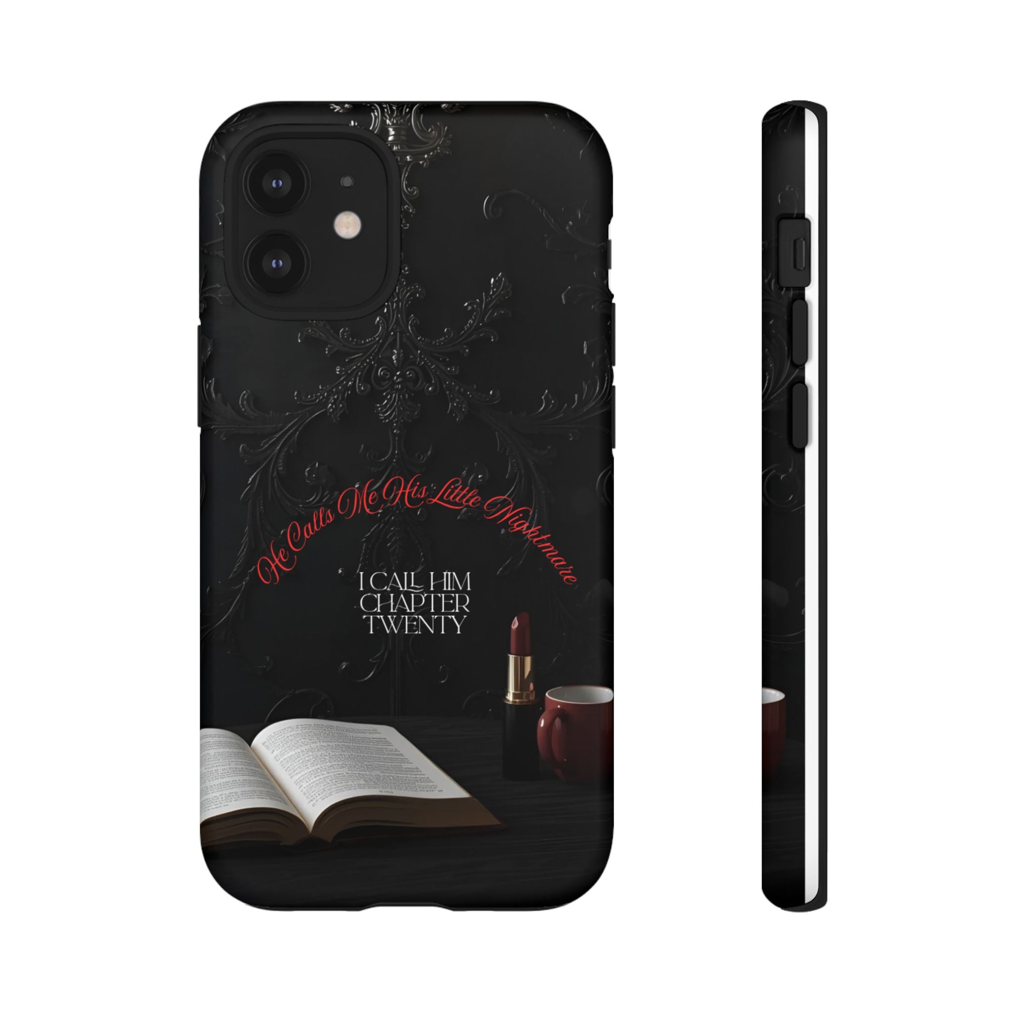 Phone Case - 'He Calls Me His Little Nightmare — I Call Him Chapter Twenty-Three' - Dark Fantasy Energy