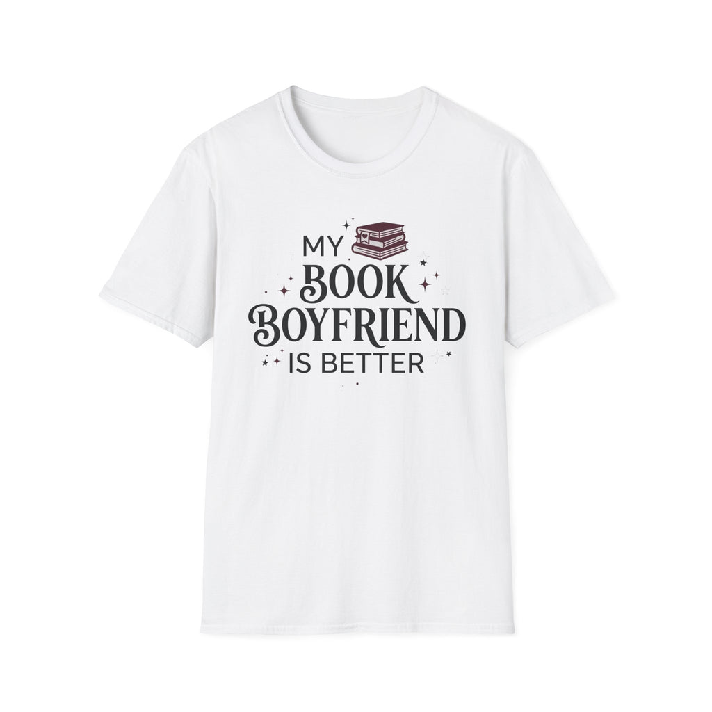 My Book Boyfriend Is Better T-Shirt