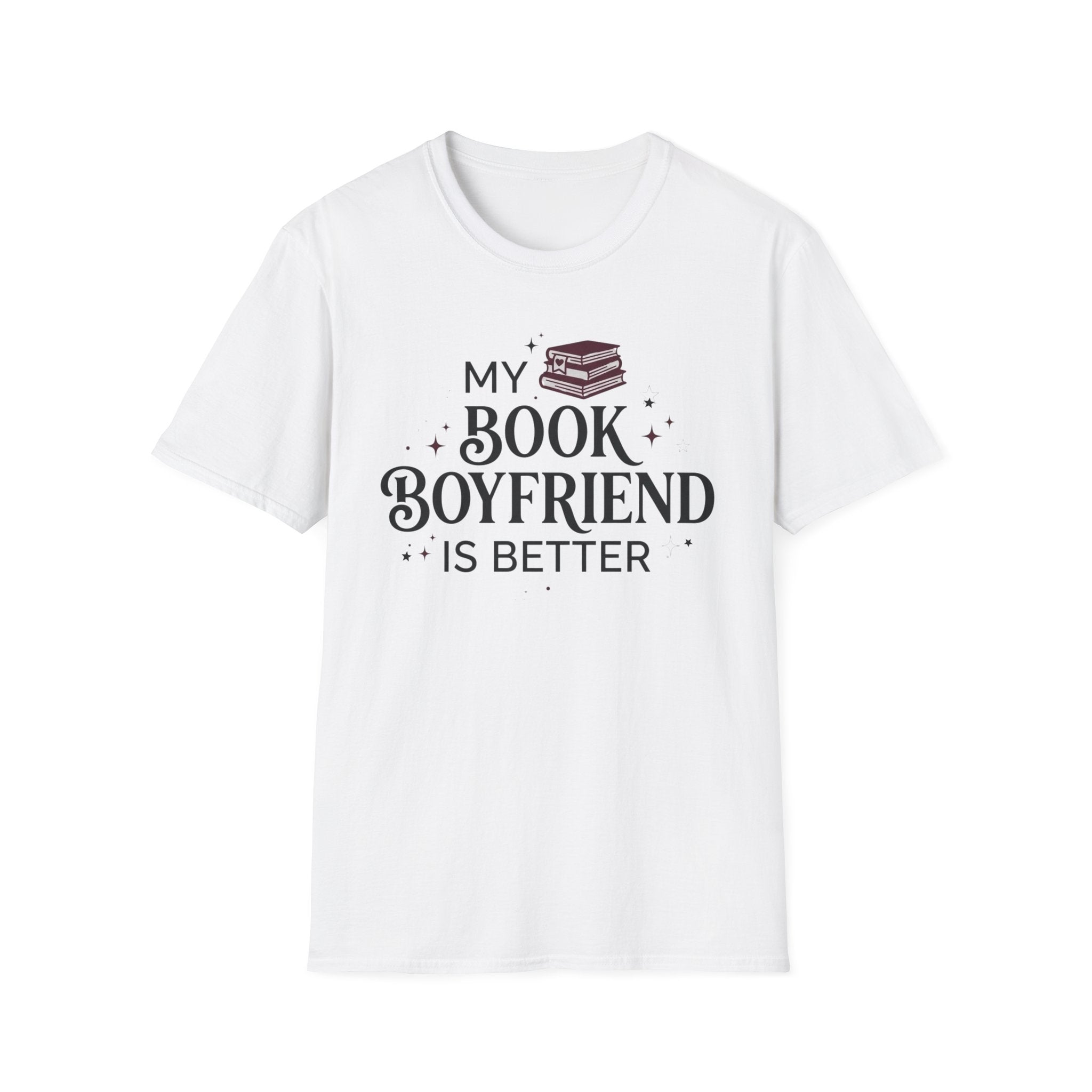 My Book Boyfriend Is Better T-Shirt