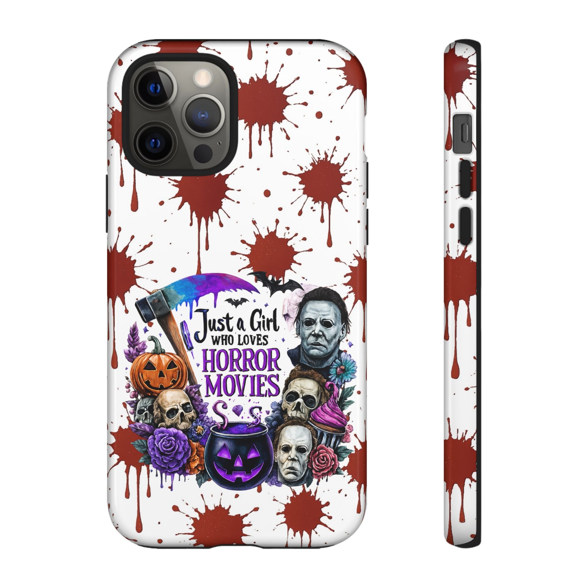 Just a Girl Who Loves Horror Movies & Halloween | Blood Splatter Tough Phone Case | Spooky Gift for Horror Fans