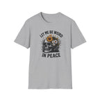 Mono Let Me Be Weird In Peace T-Shirt