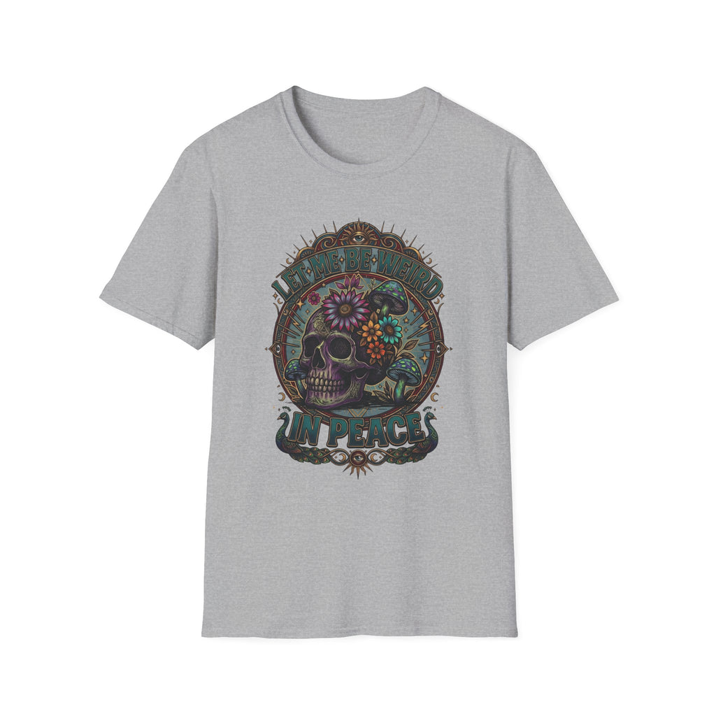 Psychedelic Let Me Be Weird In Peace T-Shirt