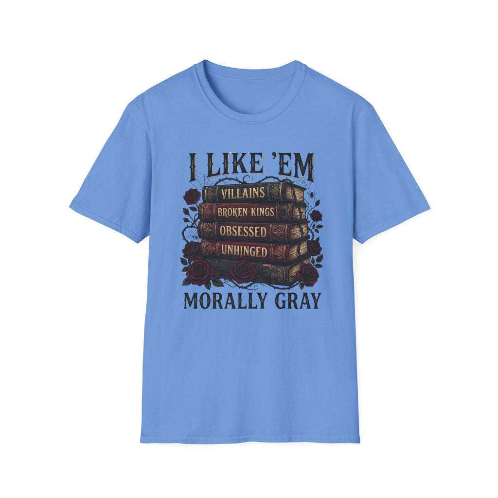 I Like Them Morally Gray T-Shirt