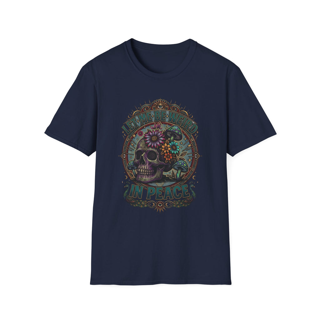 Psychedelic Let Me Be Weird In Peace T-Shirt