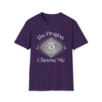 The Dragon Choose Me T-Shirt