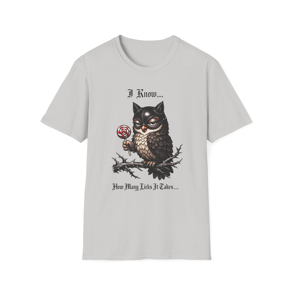 I Know How Many Licks It Takes T-Shirt