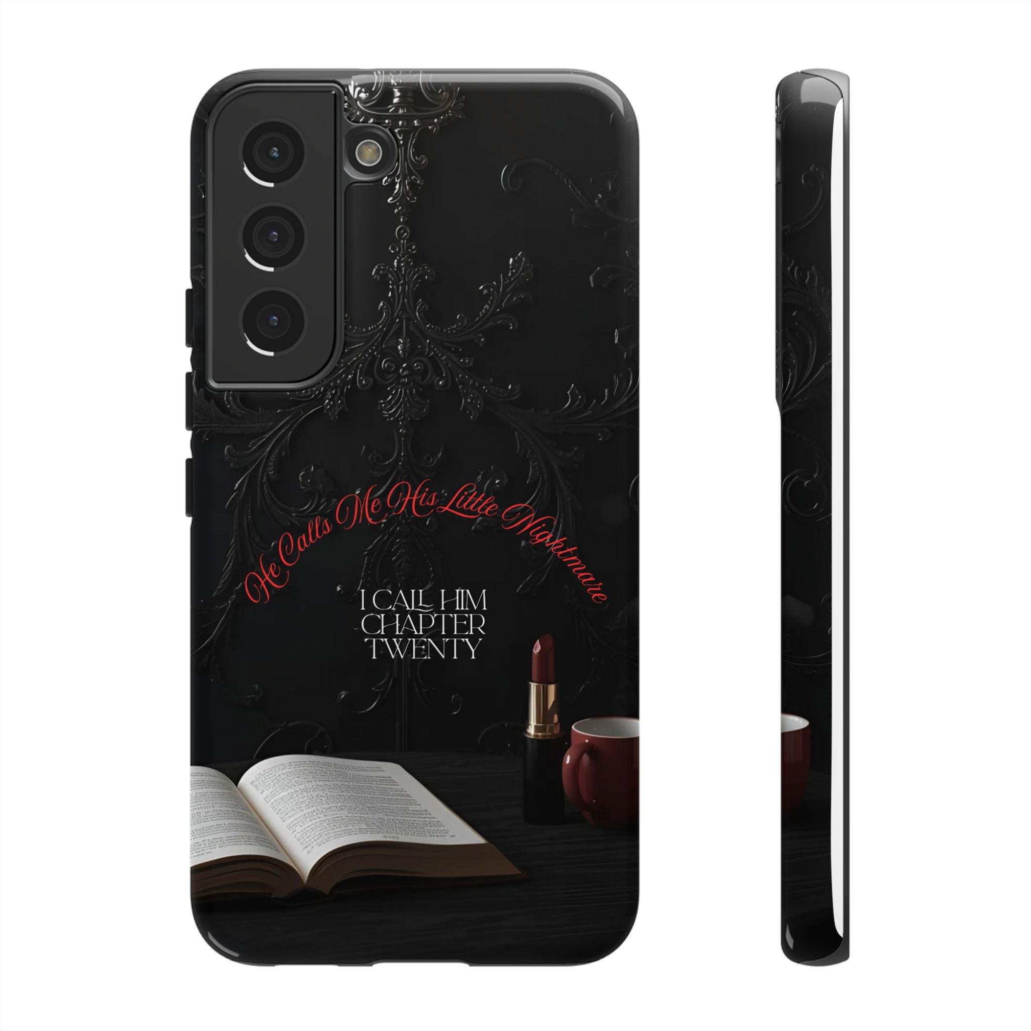Phone Case - 'He Calls Me His Little Nightmare — I Call Him Chapter Twenty-Three' - Dark Fantasy Energy