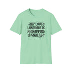 My Love Language Is Kidnapping And Snacks T-Shirt