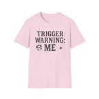 Trigger Warning: Me T-Shirt