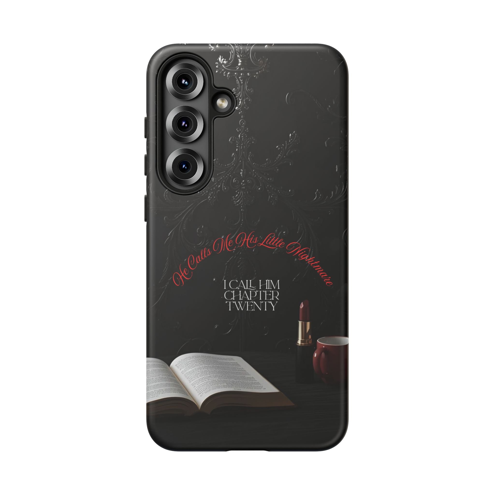Phone Case - 'He Calls Me His Little Nightmare — I Call Him Chapter Twenty-Three' - Dark Fantasy Energy