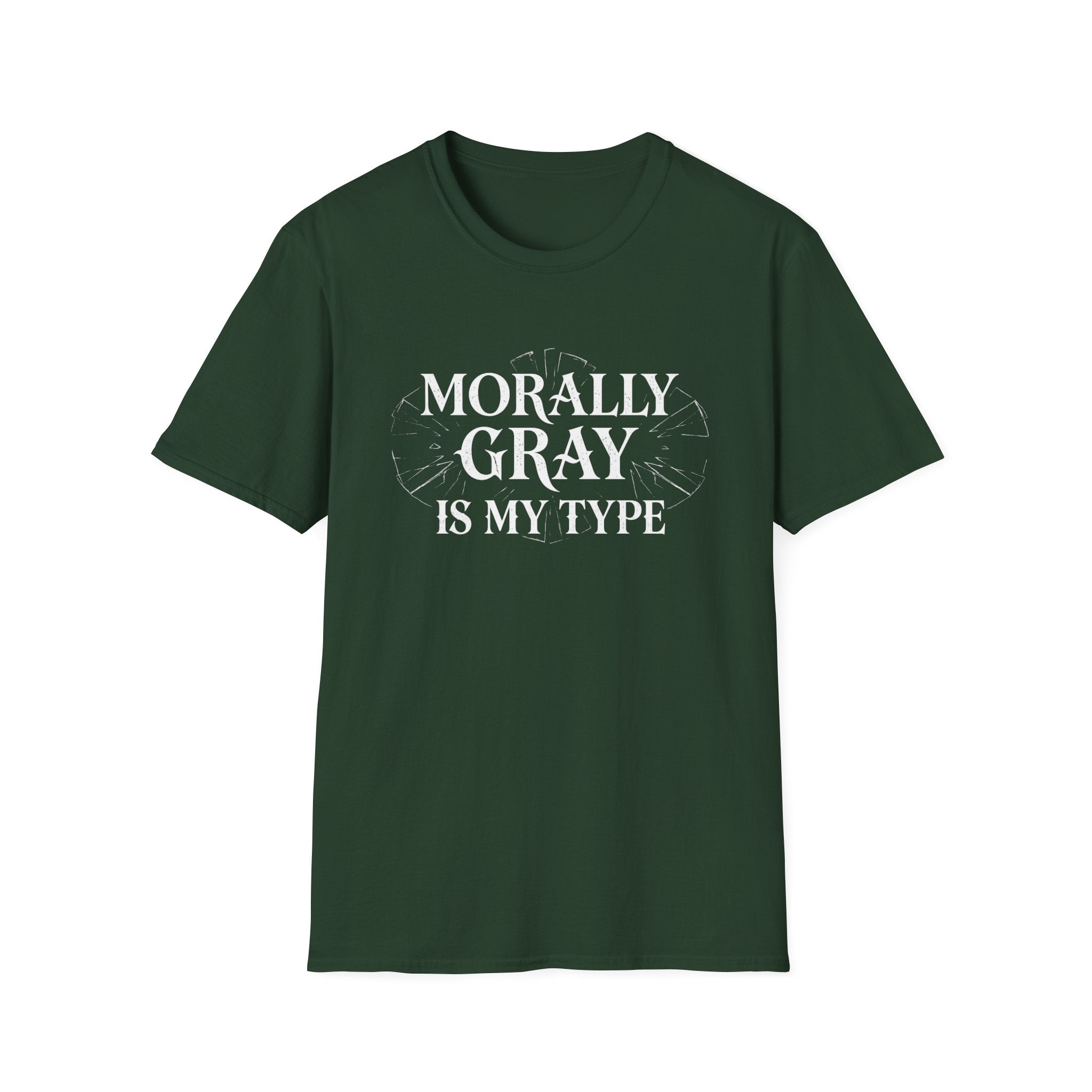 Morally Gray Is My Type T-Shirt