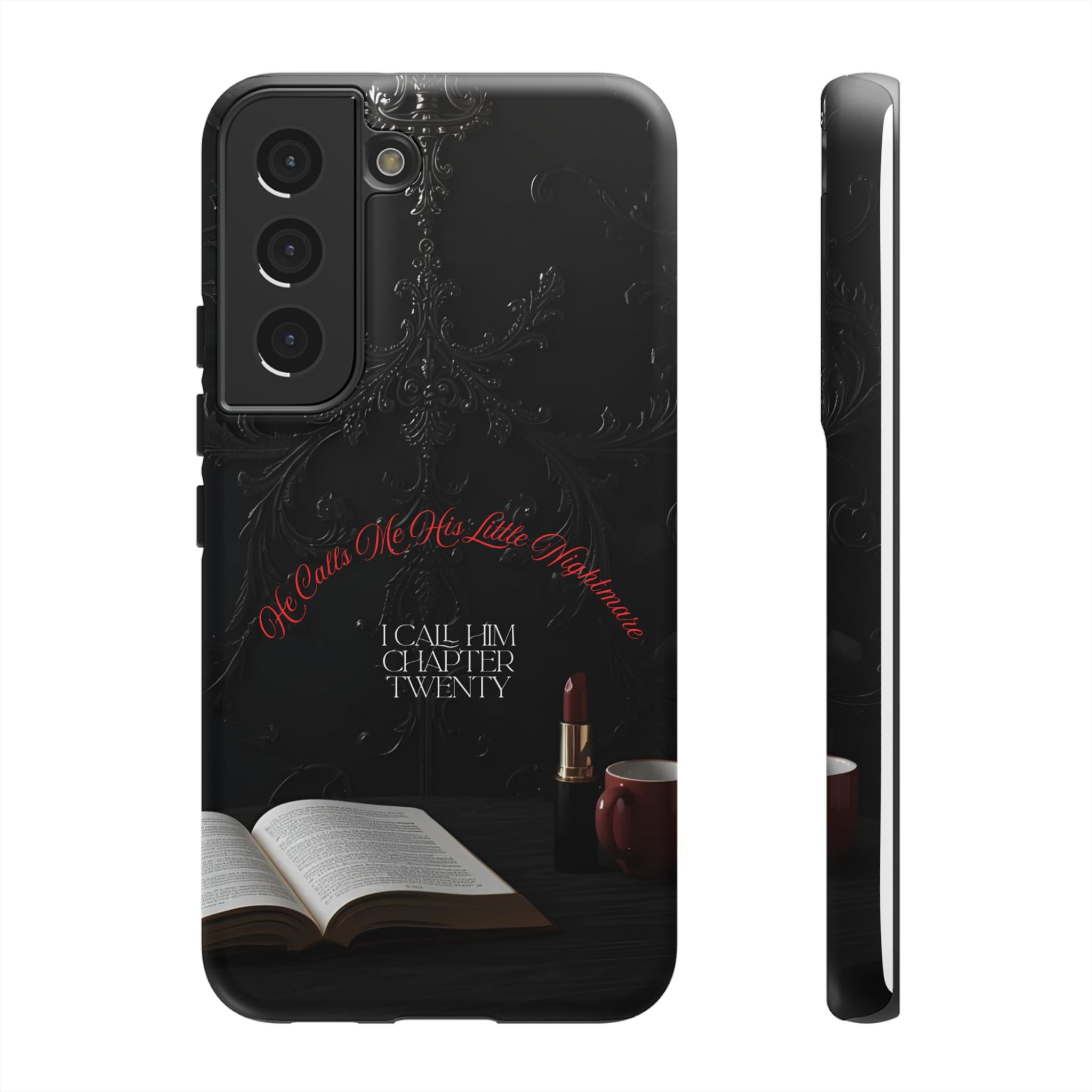 Phone Case - 'He Calls Me His Little Nightmare — I Call Him Chapter Twenty-Three' - Dark Fantasy Energy