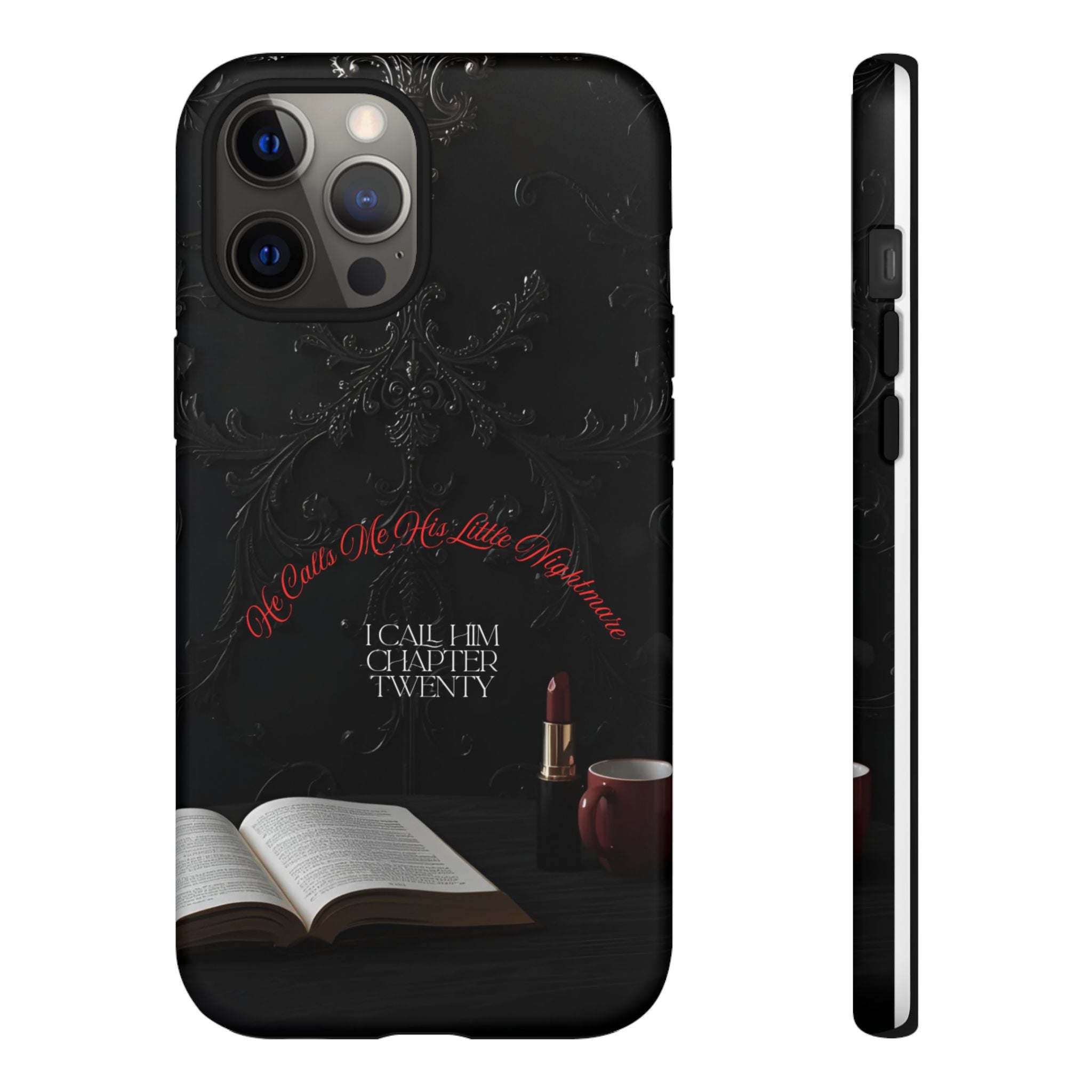 Phone Case - 'He Calls Me His Little Nightmare — I Call Him Chapter Twenty-Three' - Dark Fantasy Energy