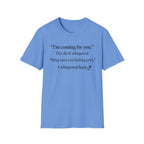 The Devil Whispered  T-Shirt