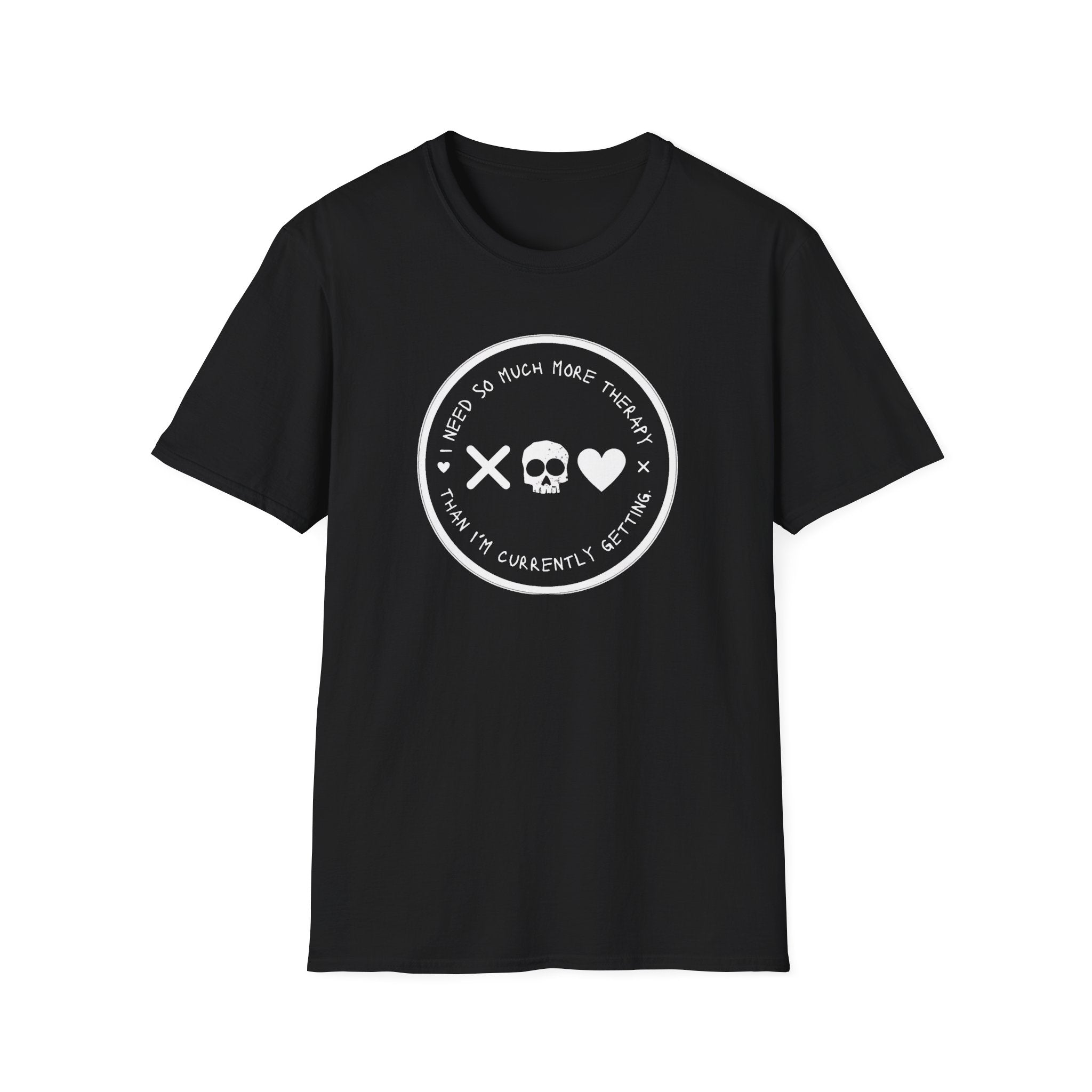 I Need So Much More Therapy T-Shirt
