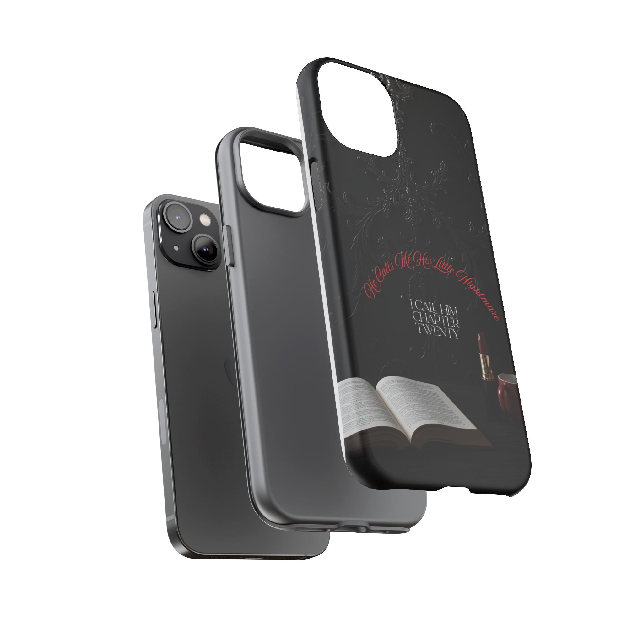 Phone Case - 'He Calls Me His Little Nightmare — I Call Him Chapter Twenty-Three' - Dark Fantasy Energy