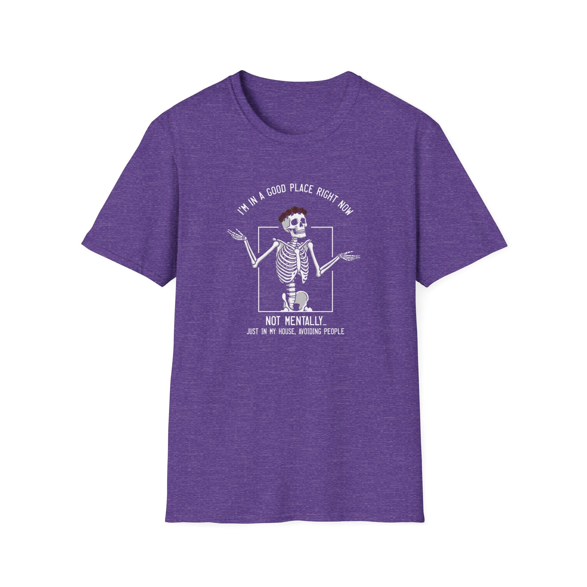 Im In A Good Place Right Now T-Shirt