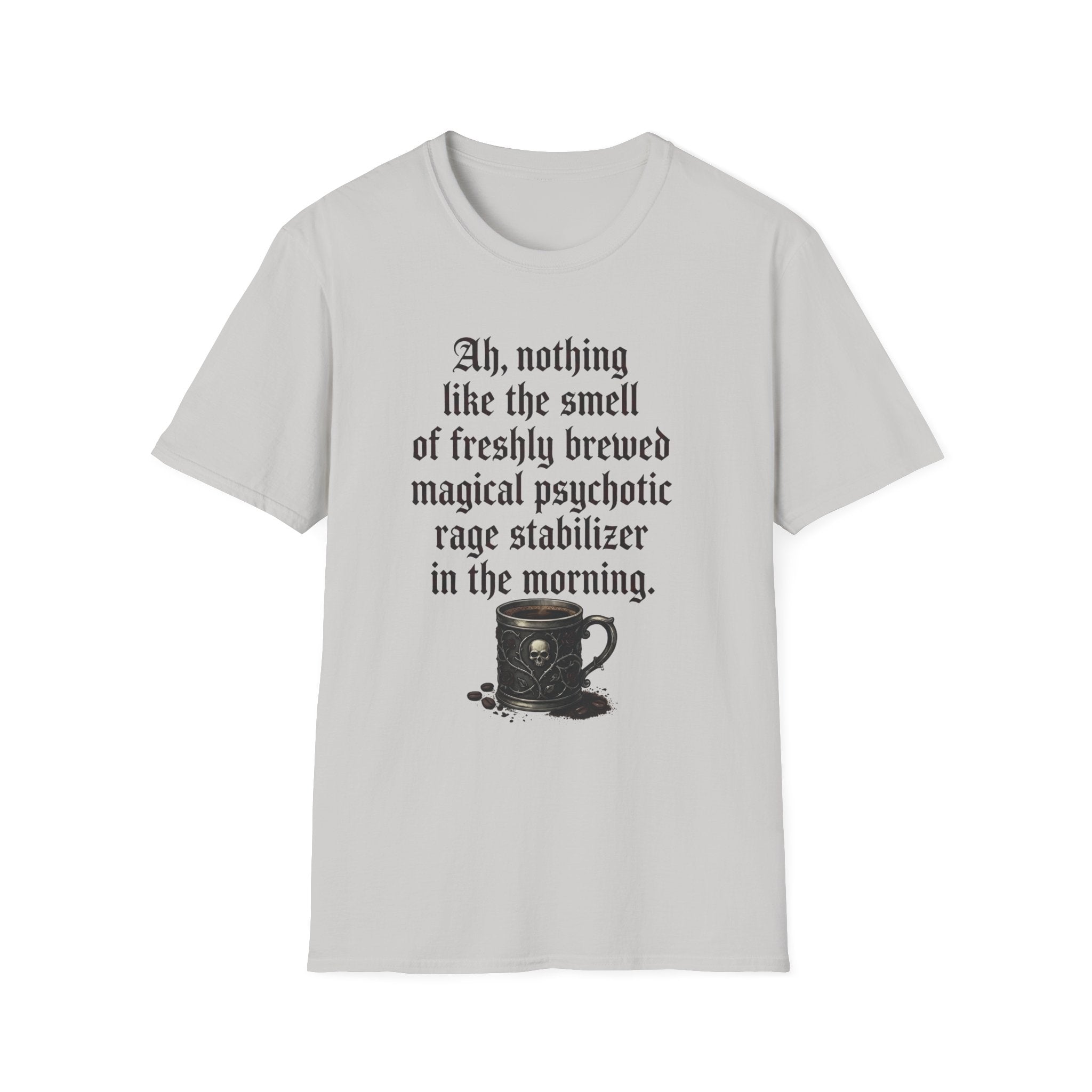 Freshly Brewed Magical Psychotic Stabilizer T-Shirt