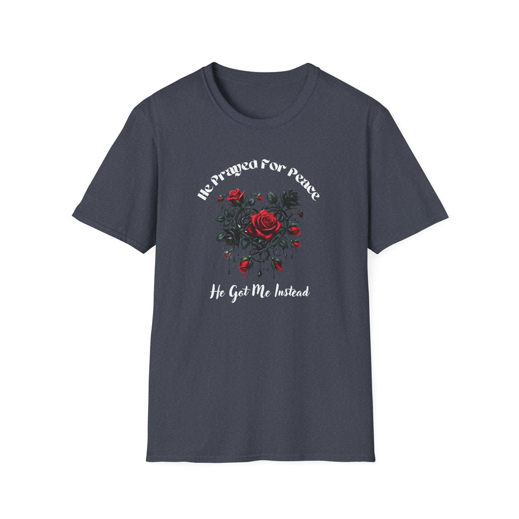 He Prayed For Peace T-Shirt