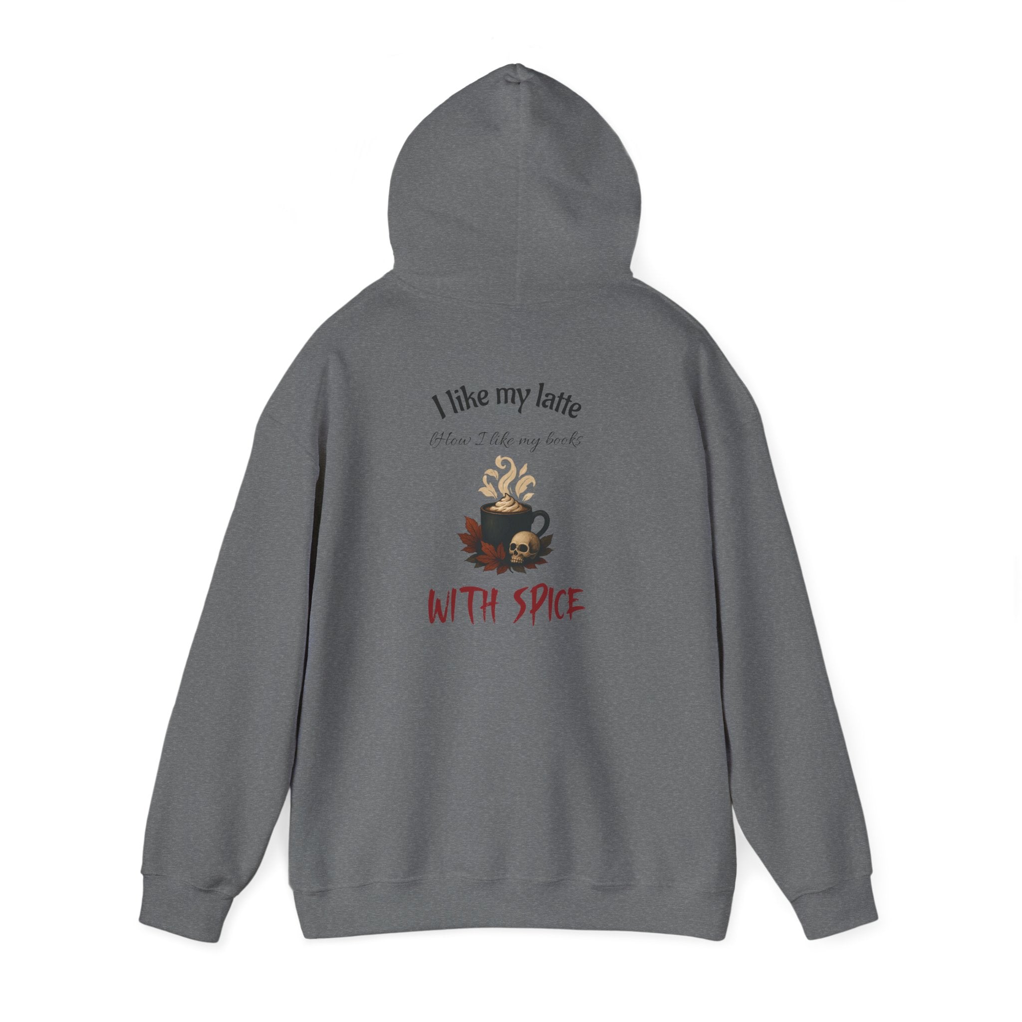 I like my latte how I like my books - With Spice Hoodie | Perfect Gift for Dark Romance Book Lovers, Unisex Casual Wear, Reading Appreciation, Halloween Apparel, Cozy Gift