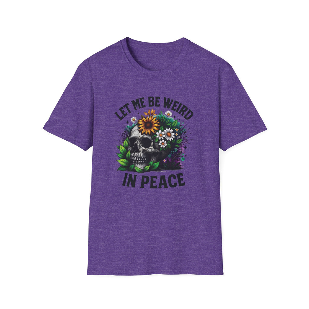 Full Color Let Me Be Weird In Peace T-Shirt