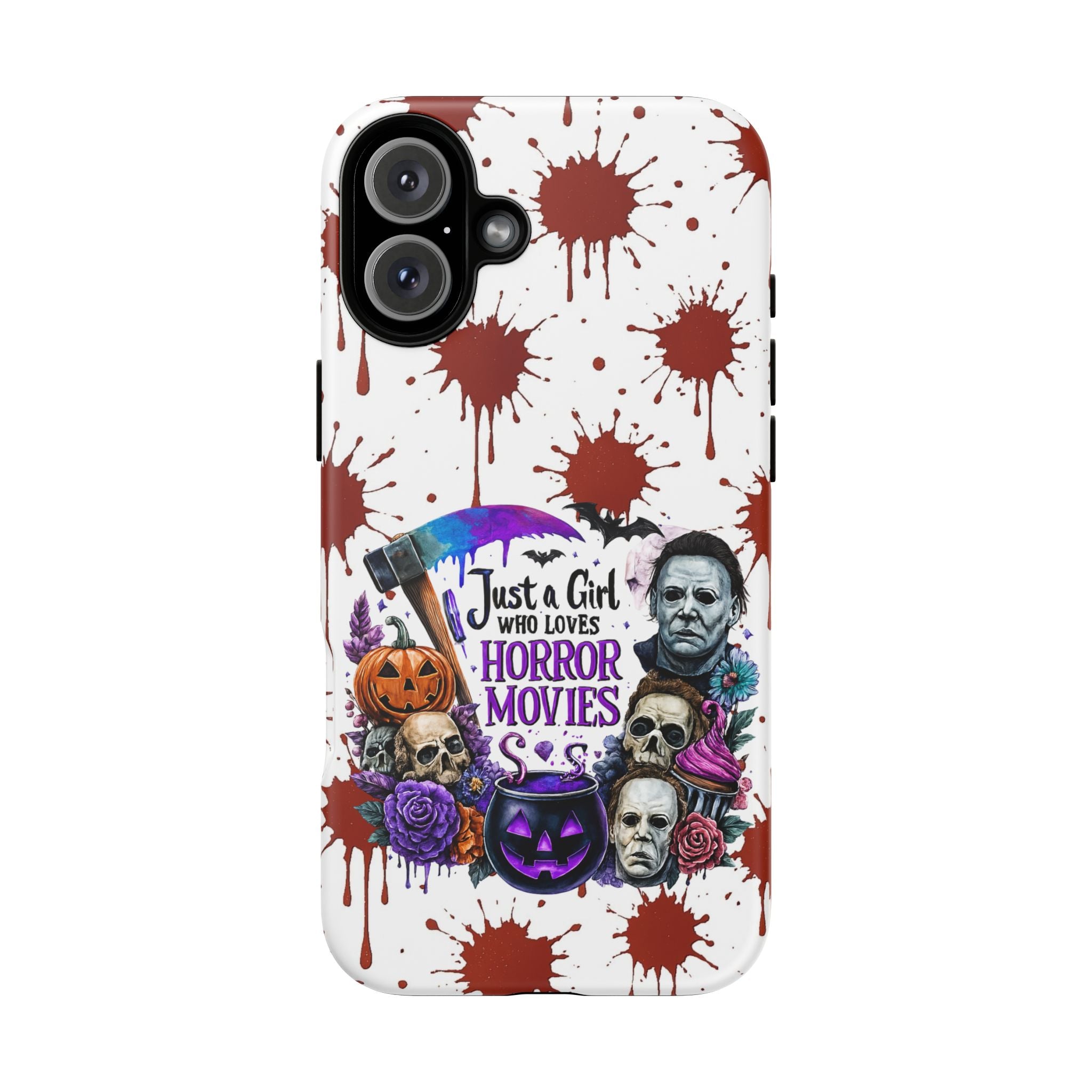 Just a Girl Who Loves Horror Movies & Halloween | Blood Splatter Tough Phone Case | Spooky Gift for Horror Fans