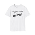 I've Read Worse Decisions T-Shirt