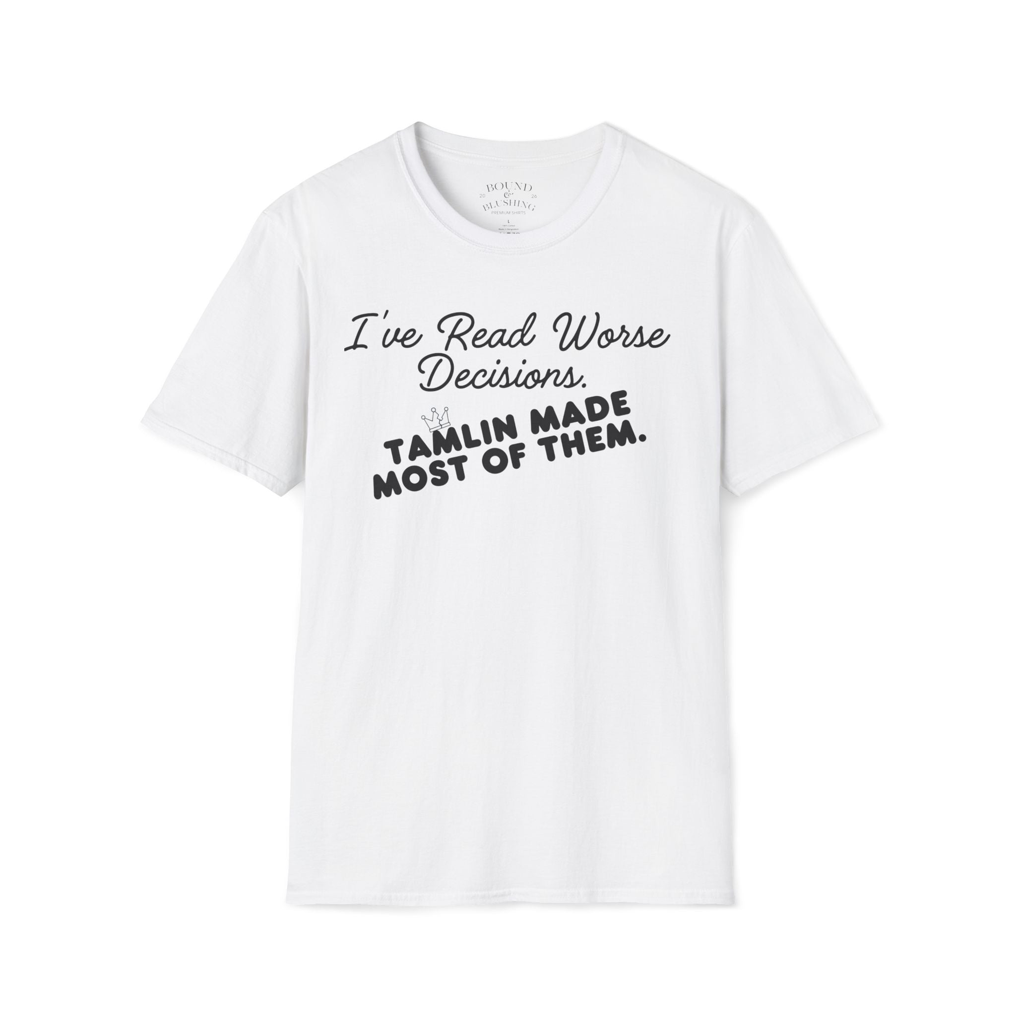 I've Read Worse Decisions T-Shirt