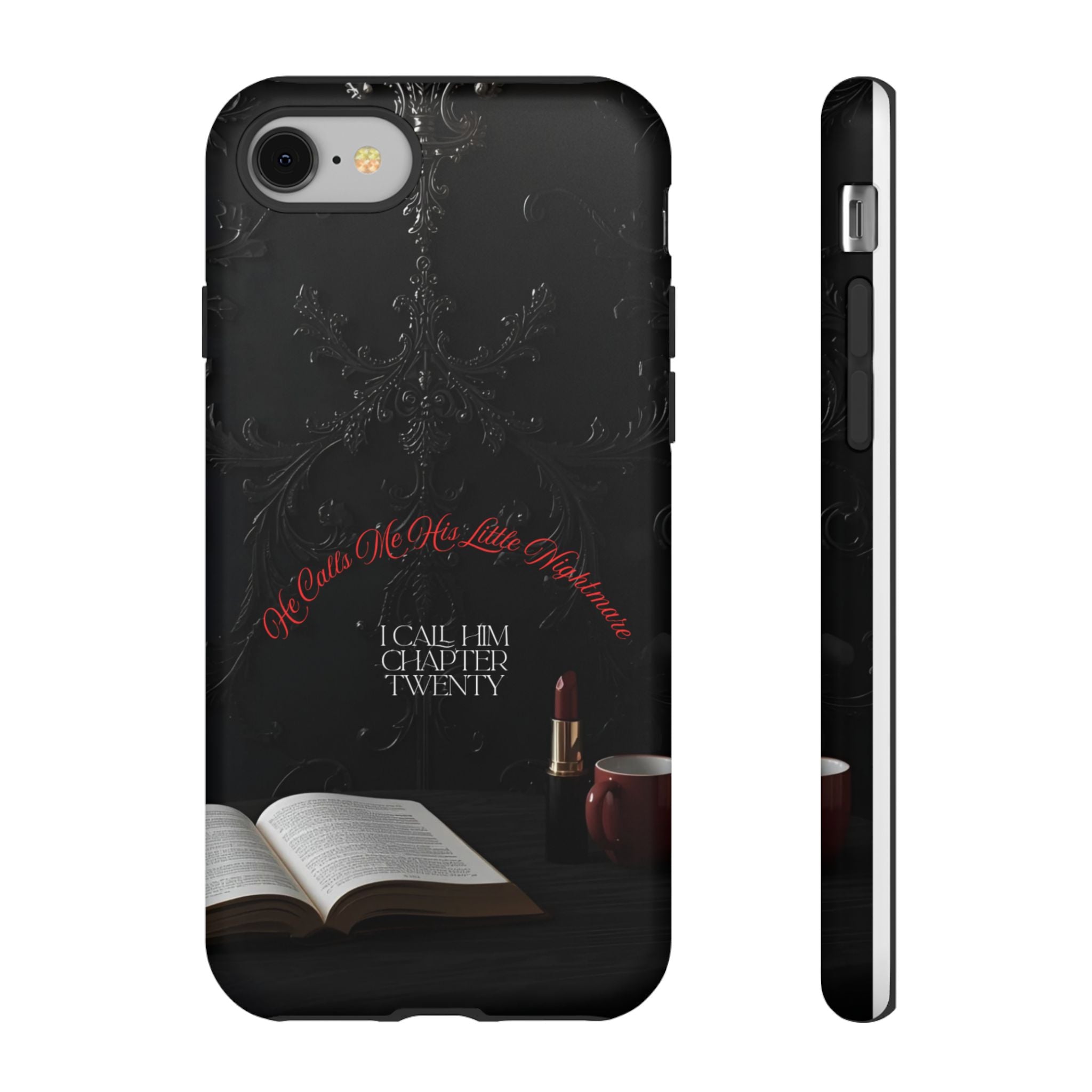 Phone Case - 'He Calls Me His Little Nightmare — I Call Him Chapter Twenty-Three' - Dark Fantasy Energy
