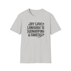 My Love Language Is Kidnapping And Snacks T-Shirt