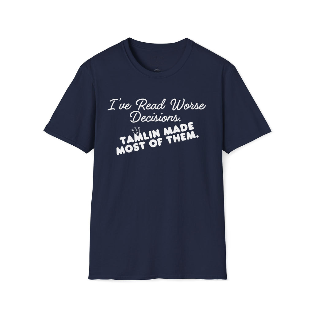 I've Read Worse Decisions T-Shirt